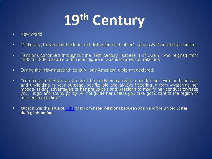 th 19 Century • New World • "Culturally, they misunderstood and distrusted each other",