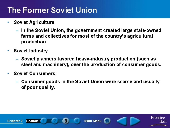 The Former Soviet Union • Soviet Agriculture – In the Soviet Union, the government