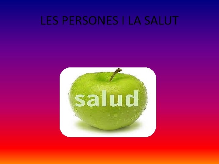 LES PERSONES I LA SALUT 