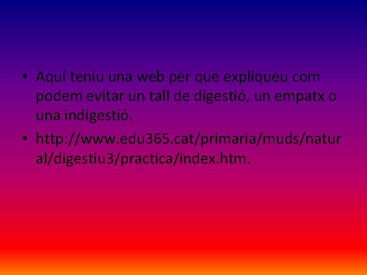  • Aquí teniu una web per que expliqueu com podem evitar un tall