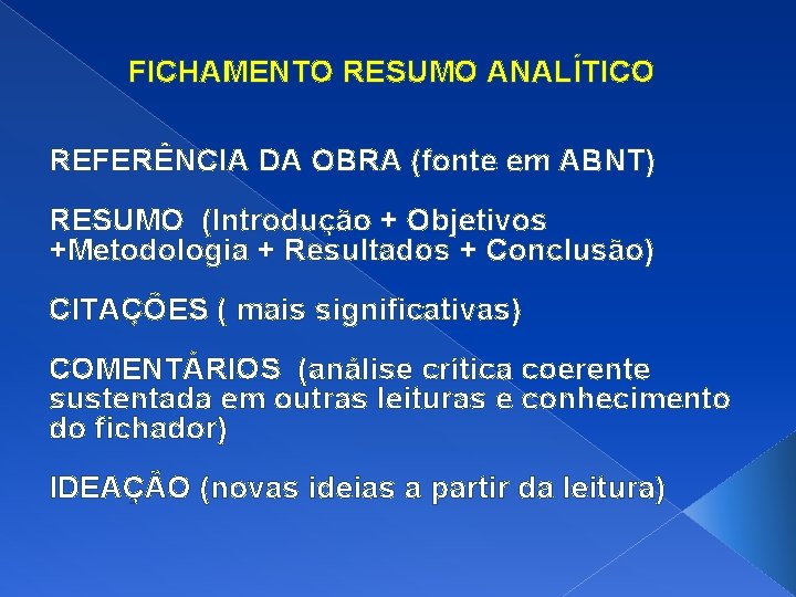 FICHAMENTO RESUMO ANALÍTICO REFERÊNCIA DA OBRA (fonte em ABNT) RESUMO (Introdução + Objetivos +Metodologia