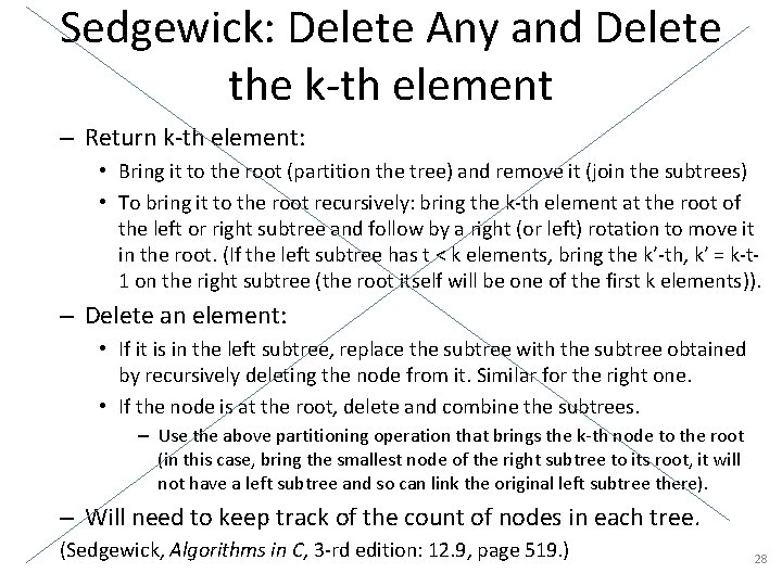 Sedgewick: Delete Any and Delete the k-th element – Return k-th element: • Bring