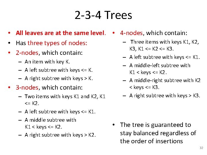 2 -3 -4 Trees • All leaves are at the same level. • 4