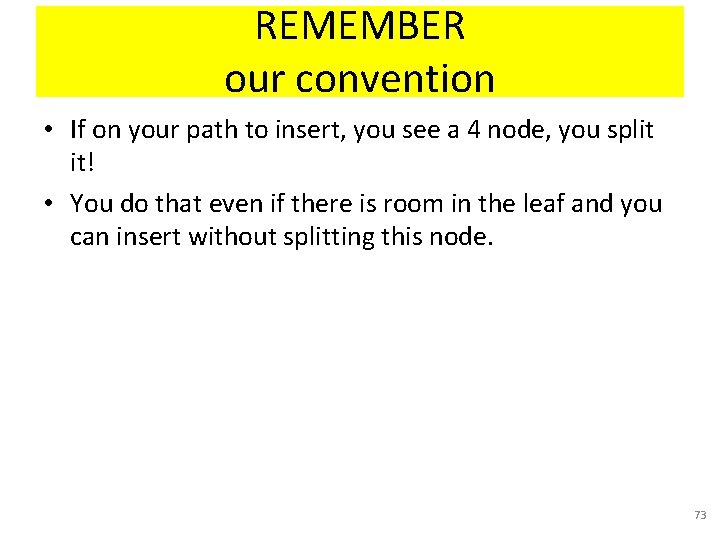 REMEMBER our convention • If on your path to insert, you see a 4