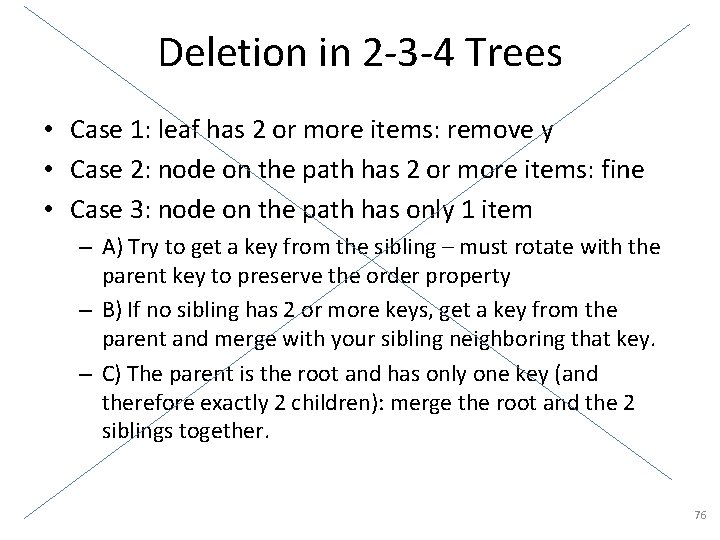 Deletion in 2 -3 -4 Trees • Case 1: leaf has 2 or more