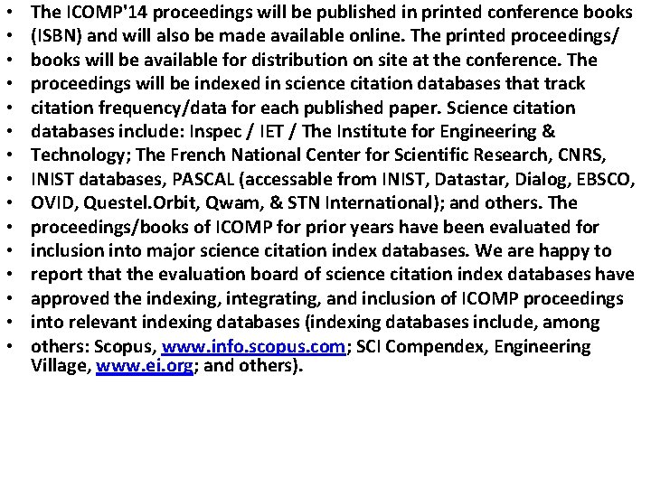  • • • • The ICOMP'14 proceedings will be published in printed conference