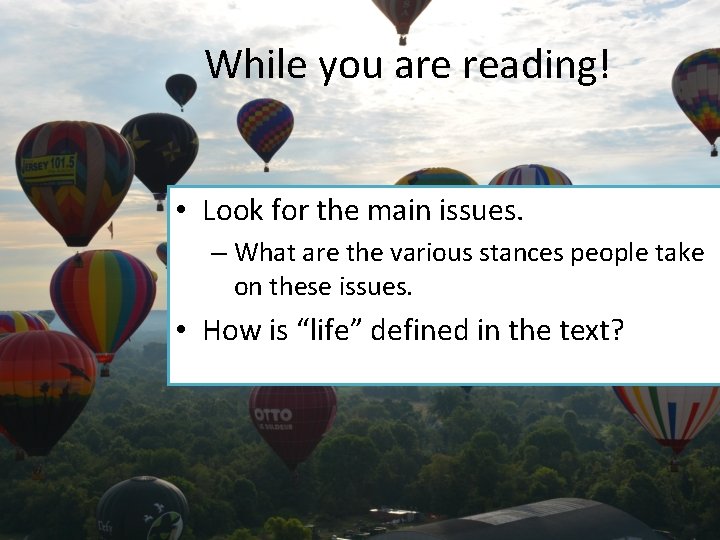 While you are reading! • Look for the main issues. – What are the While you are reading! • Look for the main issues. – What are the