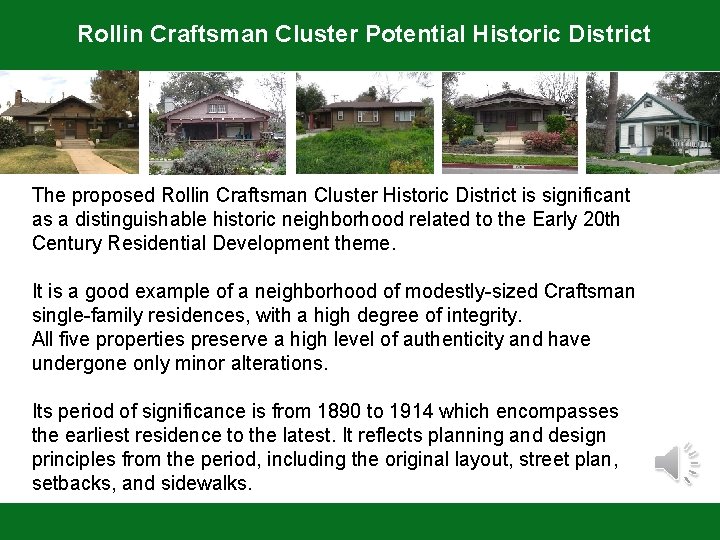 Rollin Craftsman Cluster Potential Historic District The proposed Rollin Craftsman Cluster Historic District is