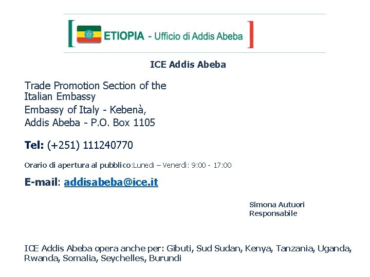 ICE Addis Abeba Trade Promotion Section of the Italian Embassy of Italy - Kebenà,