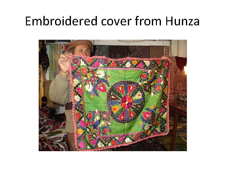 Embroidered cover from Hunza 