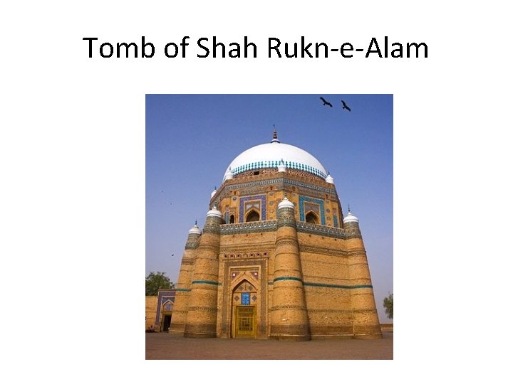 Tomb of Shah Rukn-e-Alam 