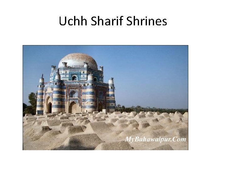 Uchh Sharif Shrines 