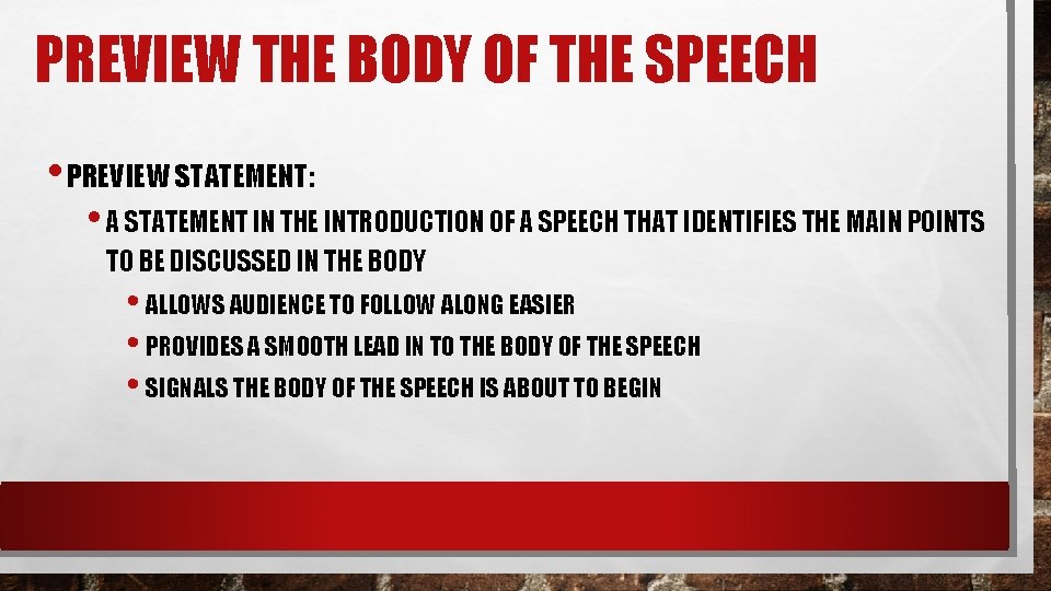PREVIEW THE BODY OF THE SPEECH • PREVIEW STATEMENT: • A STATEMENT IN THE PREVIEW THE BODY OF THE SPEECH • PREVIEW STATEMENT: • A STATEMENT IN THE