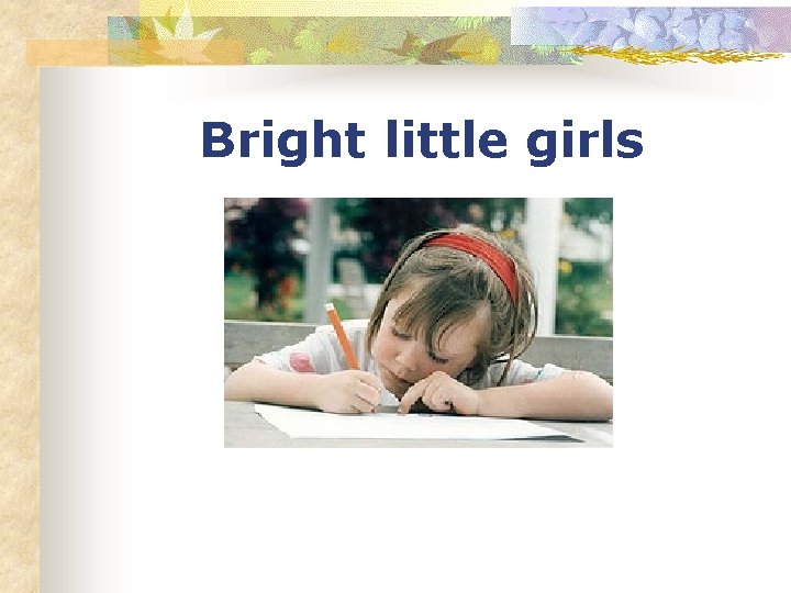 Bright little girls 