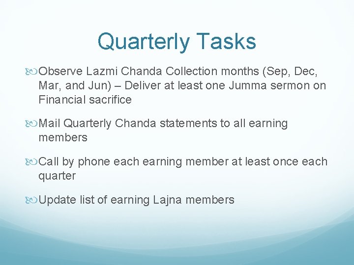 Quarterly Tasks Observe Lazmi Chanda Collection months (Sep, Dec, Mar, and Jun) – Deliver