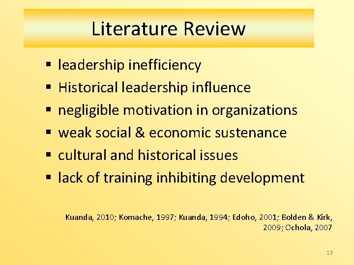 Literature Review § § § leadership inefficiency Historical leadership influence negligible motivation in organizations