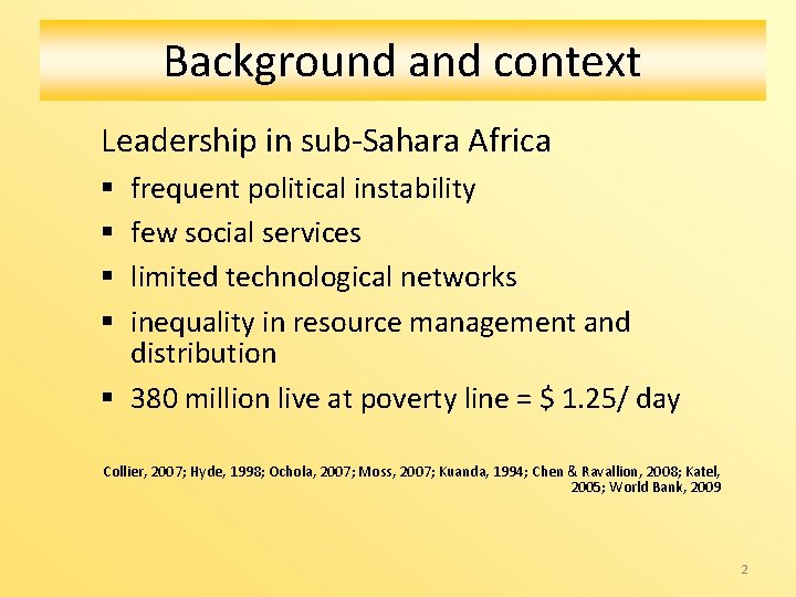 Background and context Leadership in sub-Sahara Africa frequent political instability few social services limited