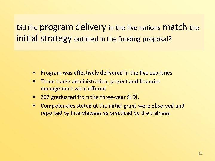 program delivery in the five nations match the initial strategy outlined in the funding
