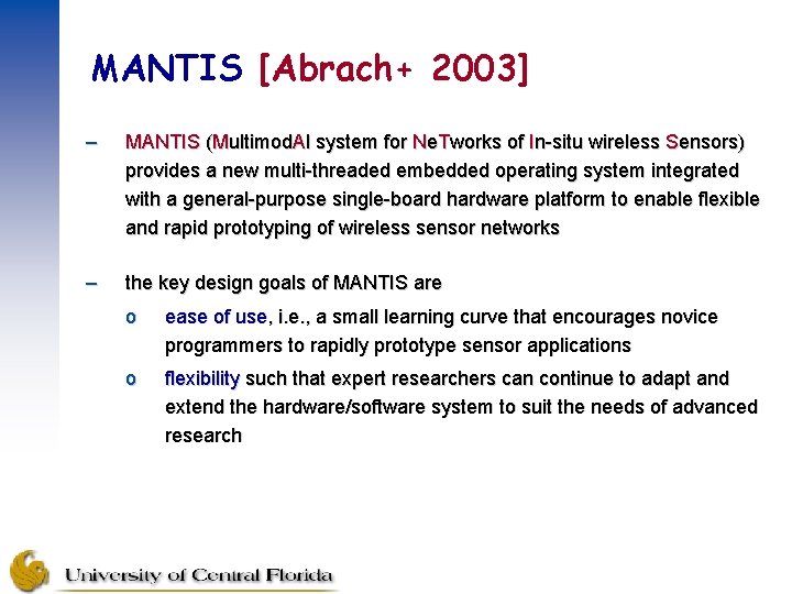 MANTIS [Abrach+ 2003] – MANTIS (Multimod. Al system for Ne. Tworks of In-situ wireless