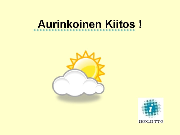 Aurinkoinen Kiitos ! 