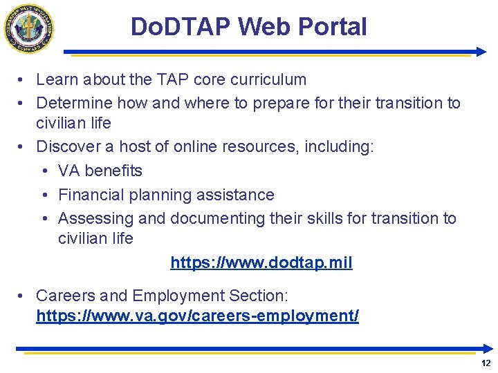Do. DTAP Web Portal • Learn about the TAP core curriculum • Determine how Do. DTAP Web Portal • Learn about the TAP core curriculum • Determine how