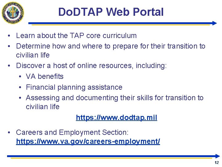 Do. DTAP Web Portal • Learn about the TAP core curriculum • Determine how