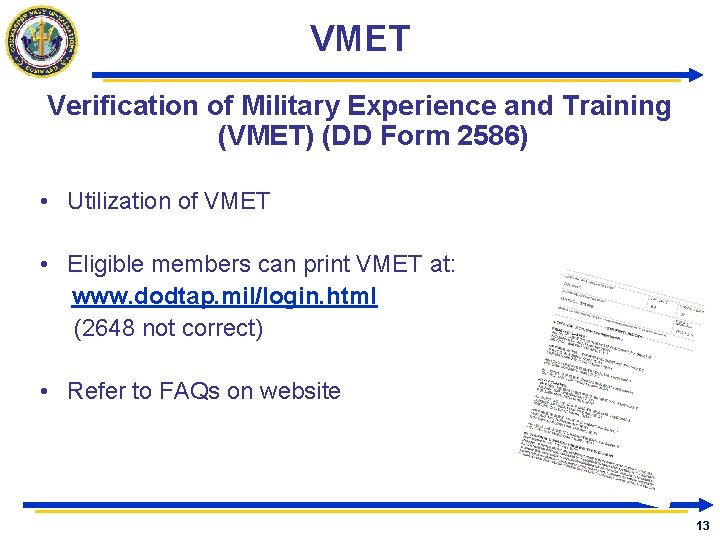 VMET Verification of Military Experience and Training (VMET) (DD Form 2586) • Utilization of VMET Verification of Military Experience and Training (VMET) (DD Form 2586) • Utilization of