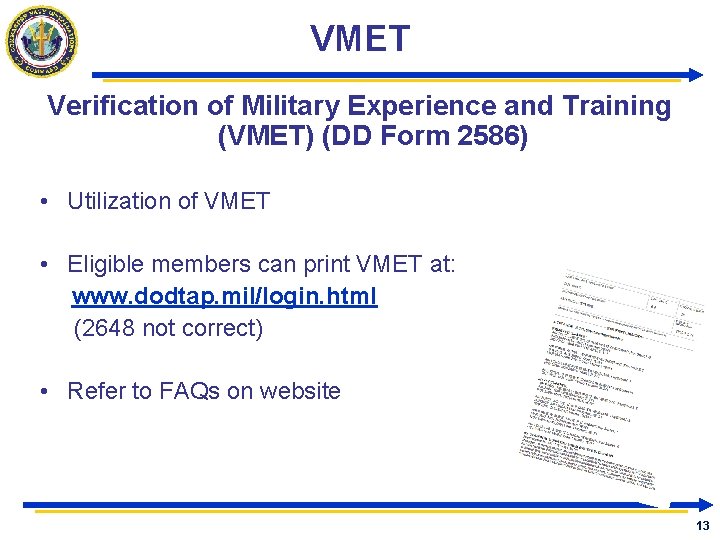 VMET Verification of Military Experience and Training (VMET) (DD Form 2586) • Utilization of