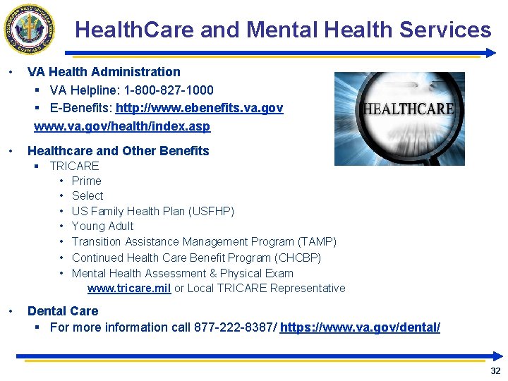 Health. Care and Mental Health Services • VA Health Administration § VA Helpline: 1