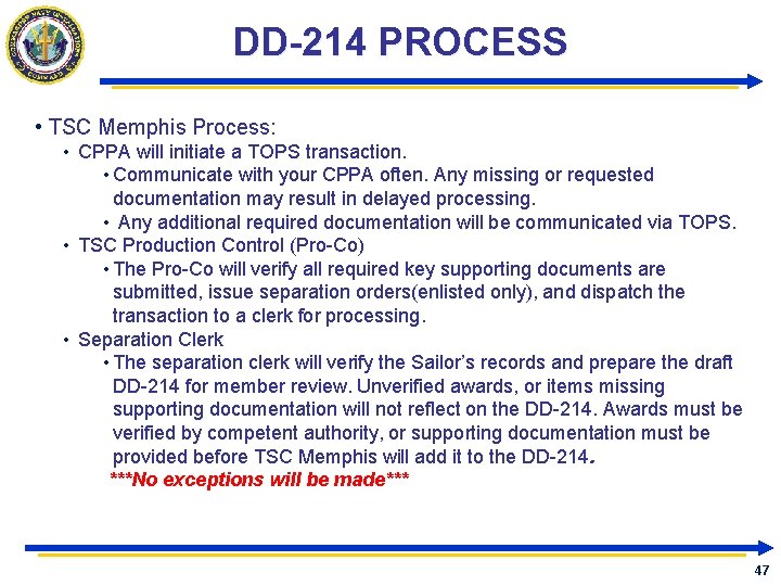 DD-214 PROCESS • TSC Memphis Process: • CPPA will initiate a TOPS transaction. • DD-214 PROCESS • TSC Memphis Process: • CPPA will initiate a TOPS transaction. •