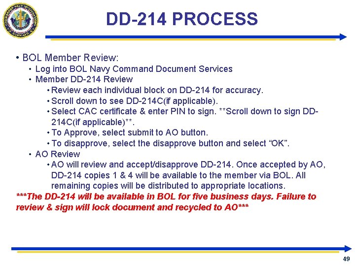 DD-214 PROCESS • BOL Member Review: • Log into BOL Navy Command Document Services