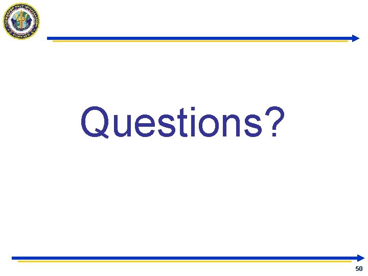 Questions? 50 Questions? 50