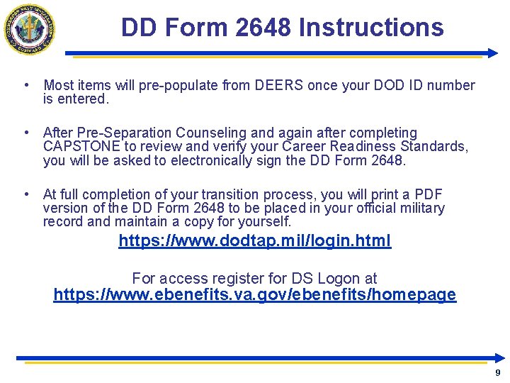 DD Form 2648 Instructions • Most items will pre-populate from DEERS once your DOD