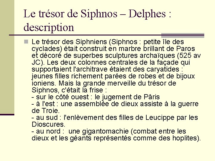 Le trésor de Siphnos – Delphes : description n Le trésor des Siphniens (Siphnos
