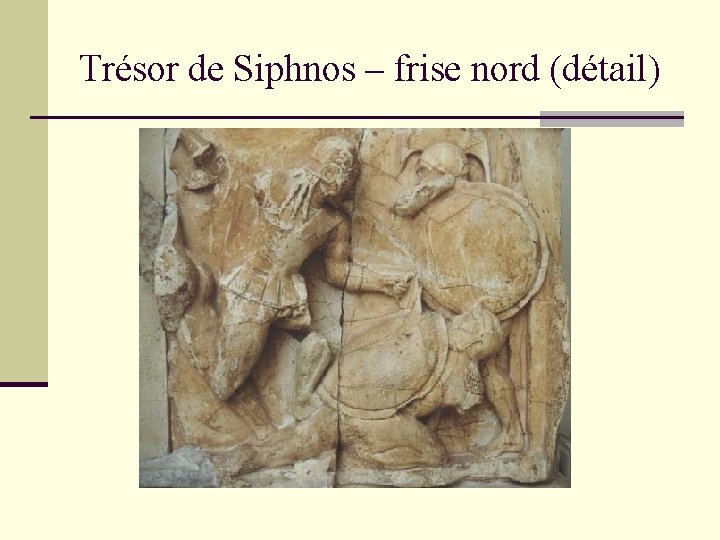Trésor de Siphnos – frise nord (détail) 