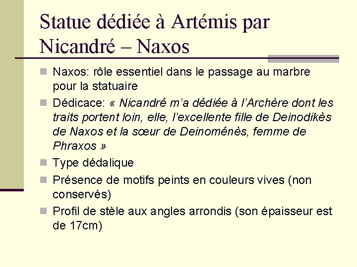 Statue dédiée à Artémis par Nicandré – Naxos n Naxos: rôle essentiel dans le