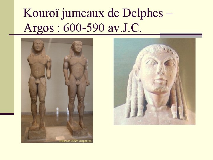 Kouroï jumeaux de Delphes – Argos : 600 -590 av. J. C. 