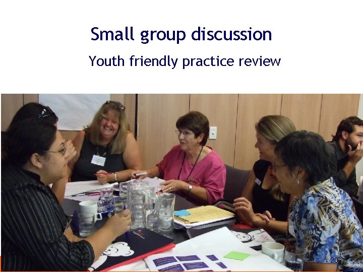 Small group discussion Youth friendly practice review 20 