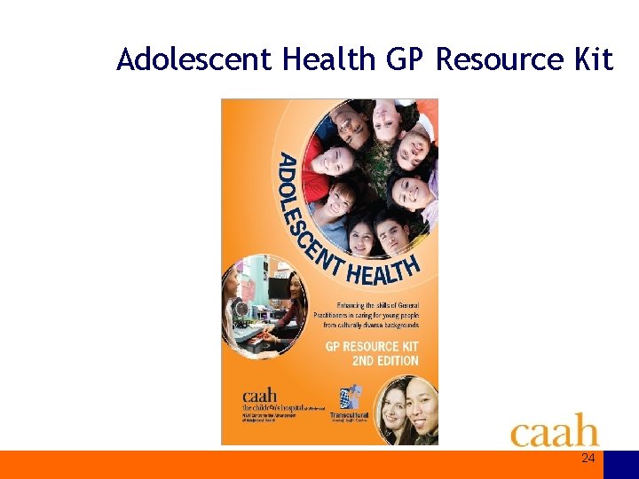 Adolescent Health GP Resource Kit 24 