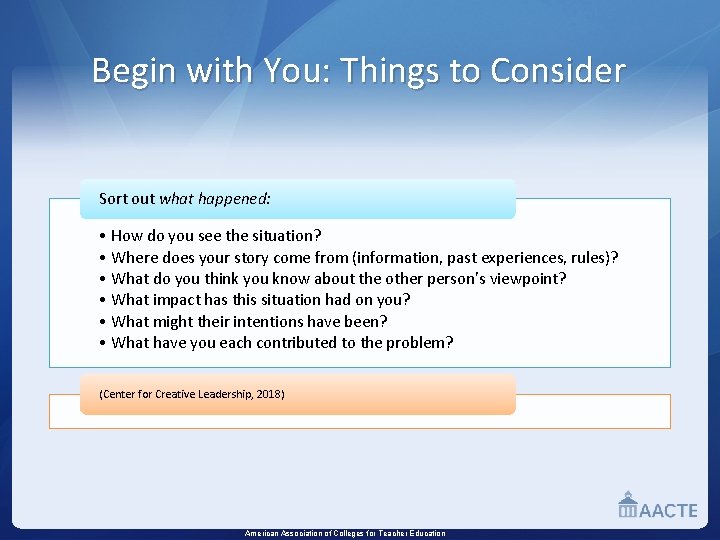 Begin with You: Things to Consider Sort out what happened: • How do you