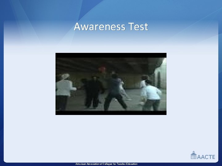 Awareness Test American Association of Colleges for Teacher Education 