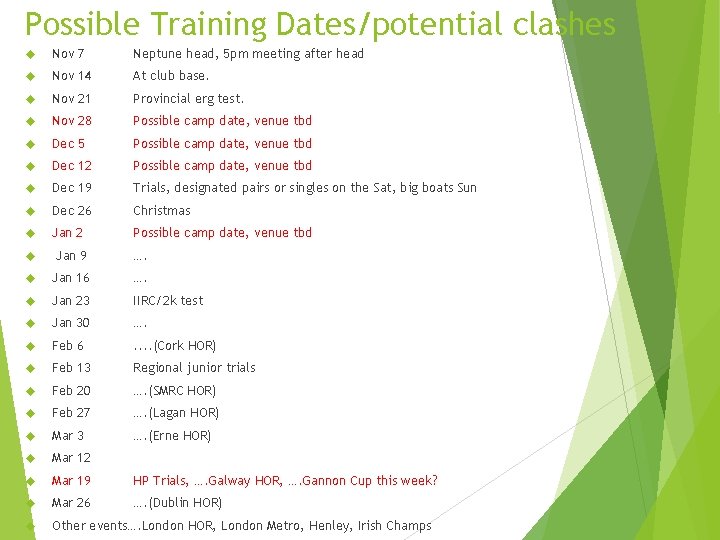 Possible Training Dates/potential clashes Nov 7 Neptune head, 5 pm meeting after head Nov