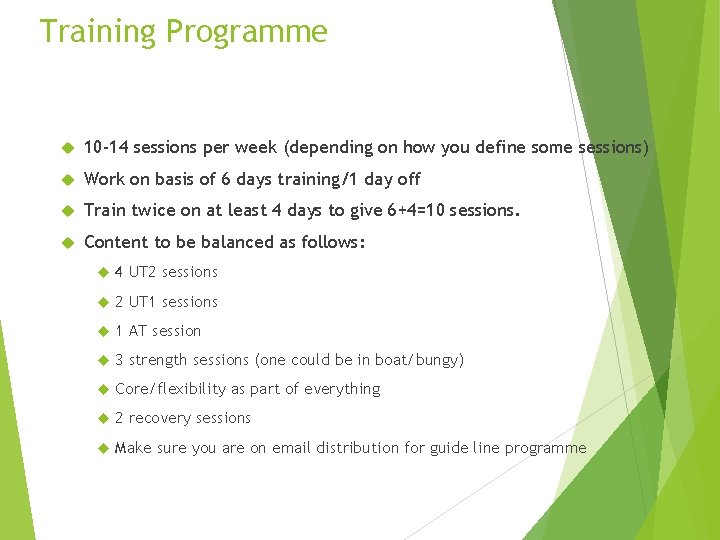 Training Programme 10 -14 sessions per week (depending on how you define some sessions)