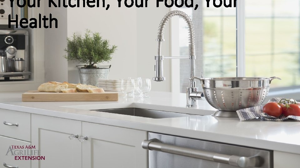 Your Kitchen, Your Food, Your Health 