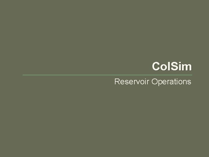 Col. Sim Reservoir Operations 