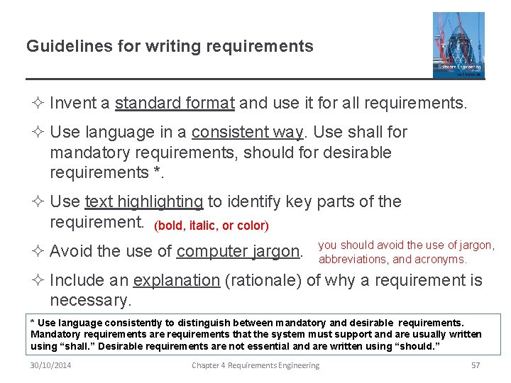 Guidelines for writing requirements ² Invent a standard format and use it for all