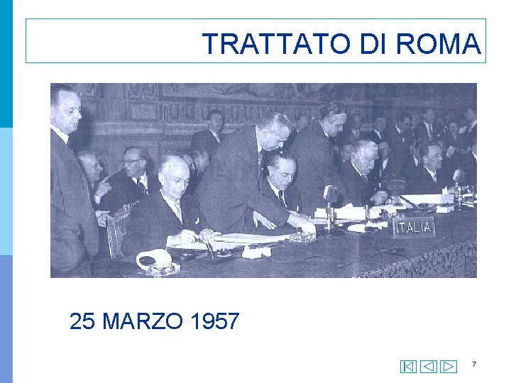 TRATTATO DI ROMA 25 MARZO 1957 7 