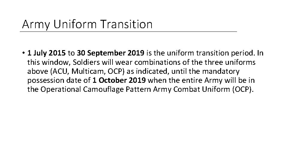 Army Uniform Transition • 1 July 2015 to 30 September 2019 is the uniform