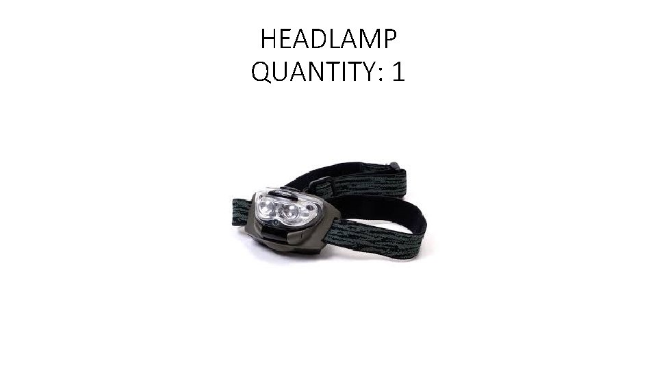 HEADLAMP QUANTITY: 1 HEADLAMP QUANTITY: 1