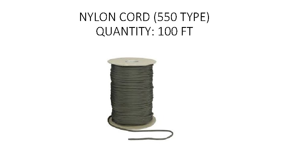 NYLON CORD (550 TYPE) QUANTITY: 100 FT 